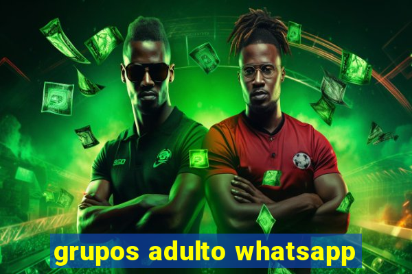 grupos adulto whatsapp